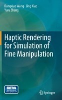 Haptic Rendering for Simulation of Fine Manipulation