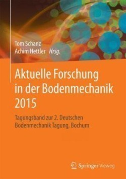 Aktuelle Forschung in der Bodenmechanik 2015