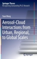 Aerosol-Cloud Interactions from Urban, Regional, to Global Scales