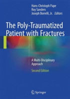 The Poly-Traumatized Patient with Fractures, 2nd Ed.
