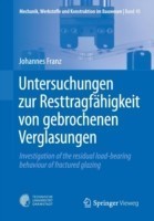 Untersuchungen zur Resttragfähigkeit von gebrochenen Verglasungen