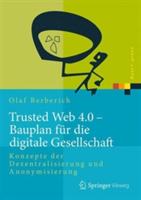 Trusted Web 4.0 - Bauplan für die digitale Gesellschaft