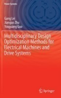 Multidisciplinary Design Optimization Methods for Electrical Machines and Drive Systems