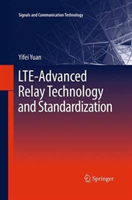 LTE-Advanced Relay Technology and Standardization