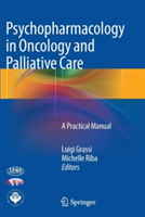 Psychopharmacology in Oncology and Palliative Care