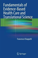 Fundamentals of Evidence-Based Health Care and Translational Science