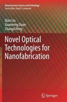 Novel Optical Technologies for Nanofabrication