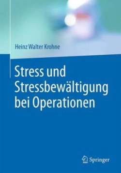 Stress und Stressbewältigung bei Operationen