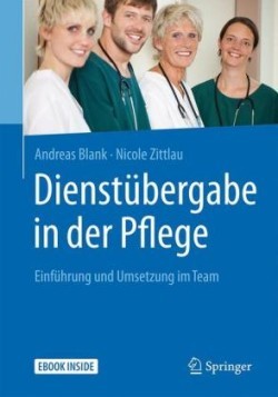 Dienstübergabe in der Pflege, m. 1 Buch, m. 1 E-Book