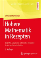 Hohere Mathematik in Rezepten Begriffe, Satze und zahlreiche Beispiele in kurzen Lerneinheiten