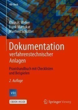 Dokumentation verfahrenstechnischer Anlagen, m. 1 Buch, m. 1 E-Book