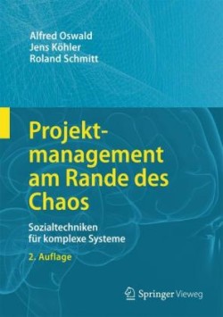 Projektmanagement am Rande des Chaos