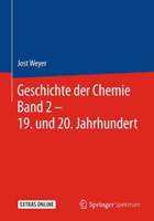 Geschichte der Chemie Band 2 – 19. und 20. Jahrhundert