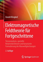 Elektromagnetische Feldtheorie für Fortgeschrittene