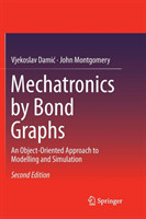 Mechatronics by Bond Graphs