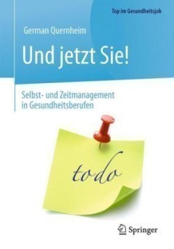 Und jetzt Sie! – Selbst- und Zeitmanagement in Gesundheitsberufen