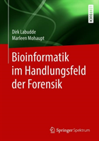 Bioinformatik im Handlungsfeld der Forensik