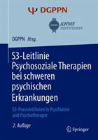 S3-Leitlinie Psychosoziale Therapien bei  schweren psychischen Erkrankungen