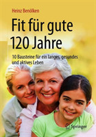 Fit für gute 120 Jahre