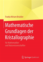 Mathematische Grundlagen der Kristallographie