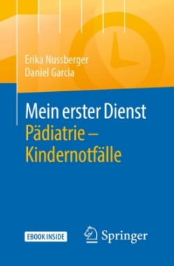 Mein erster Dienst Pädiatrie - Kindernotfälle, m. 1 Buch, m. 1 E-Book