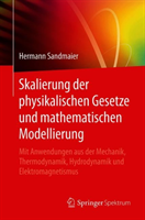 Skalierung der physikalischen Gesetze und mathematischen Modellierung