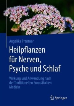 Heilpflanzen für Nerven, Psyche und Schlaf