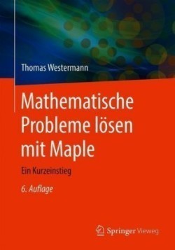 Mathematische Probleme lösen mit Maple