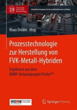 Prozesstechnologie zur Herstellung von FVK-Metall-Hybriden