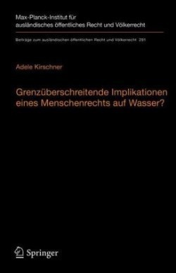 Grenzüberschreitende Implikationen eines Menschenrechts auf Wasser?