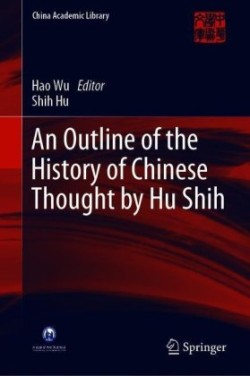 Outline of the History of Chinese Thought by Hu Shih