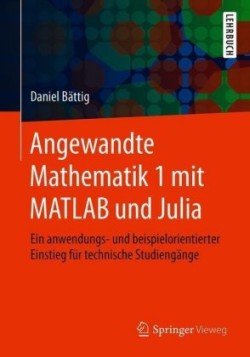 Angewandte Mathematik 1 mit MATLAB und Julia