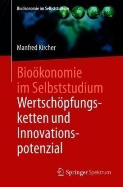 Bioökonomie im Selbststudium: Wertschöpfungsketten und Innovationspotenzial