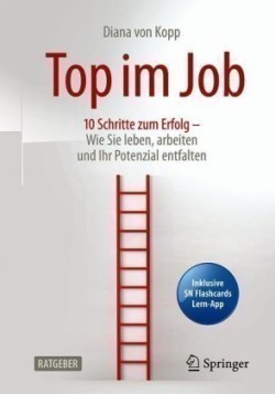 Top im Job - Wie Sie leben, arbeiten und Ihr Potenzial entfalten, m. 1 Buch, m. 1 E-Book