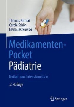 Medikamenten-Pocket Pädiatrie - Notfall- und Intensivmedizin