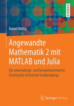 Angewandte Mathematik 2 mit MATLAB und Julia