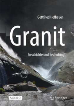 Granit - Geschichte und Bedeutung, m. 1 Buch, m. 1 E-Book