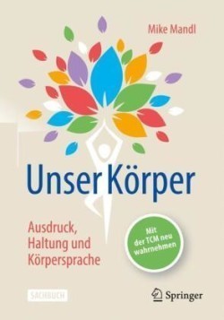 Unser Körper - Ausdruck, Haltung, Körpersprache