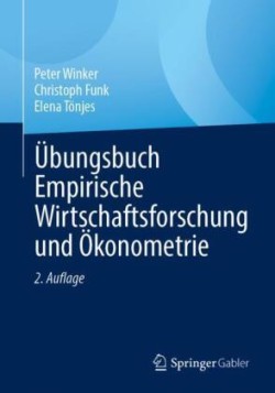 Übungsbuch Empirische Wirtschaftsforschung und Ökonometrie