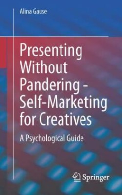 Presenting Without Pandering - Self-Marketing for Creatives