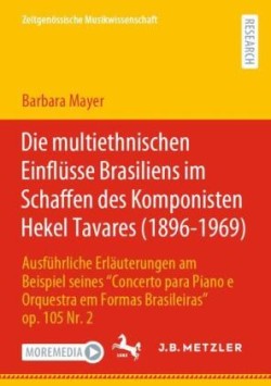 Die multiethnischen Einflüsse Brasiliens im Schaffen des Komponisten Hekel Tavares (1896–1969)