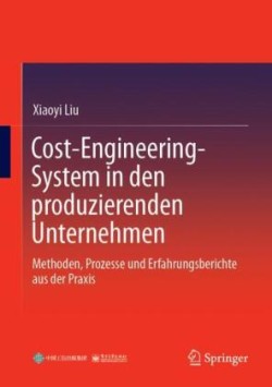 Cost-Engineering-System in den produzierenden Unternehmen