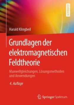 Grundlagen der elektromagnetischen Feldtheorie