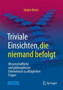 Triviale Einsichten, die niemand befolgt