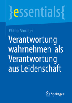 Verantwortung wahrnehmen  als Verantwortung aus Leidenschaft