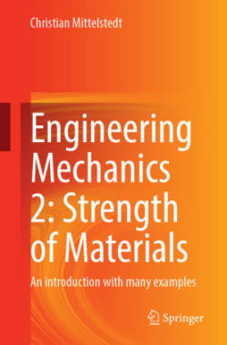 Engineering Mechanics 2: Strength of Materials