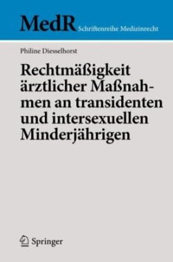 Rechtmäßigkeit ärztlicher Maßnahmen an transidenten und intersexuellen Minderjährigen