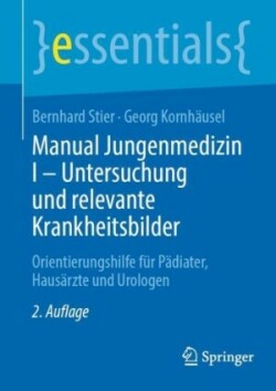 Manual Jungenmedizin I - Untersuchung und relevante Krankheitsbilder