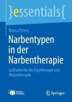 Narbentypen in der Narbentherapie, m. 1 Buch, m. 1 E-Book
