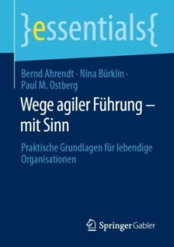 Wege agiler Führung – mit Sinn